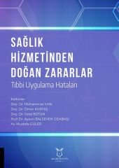 Sağlık Hizmetinden Doğan Zararlar (Tıbbi Uygulama Hataları)