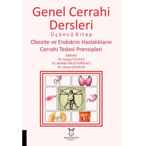Genel Cerrahi Dersleri Üçüncü Kitap Obezite ve Endokrin Hastalıkların Cerrahi Tedavi Prensipleri