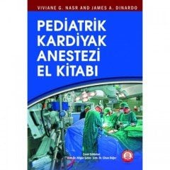 Pediatrik Kardiyak Anestezi El Kitabı