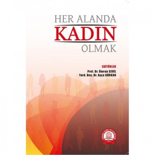 Her Alanda Kadın Olmak