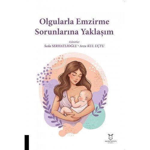 Olgularla Emzirme Sorunlarına Yaklaşım