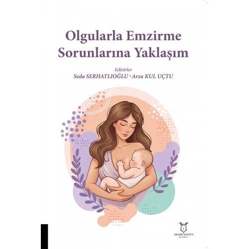 Olgularla Emzirme Sorunlarına Yaklaşım