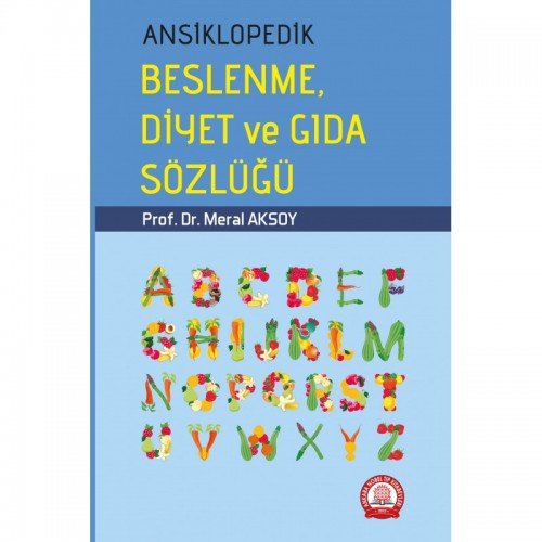 Ansiklopedik Beslenme Diyet ve Gıda Sözlüğü