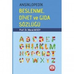 Ansiklopedik Beslenme Diyet ve Gıda Sözlüğü