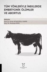 Tüm Yönleriyle İneklerde Embriyonik Ölümler ve Abortus