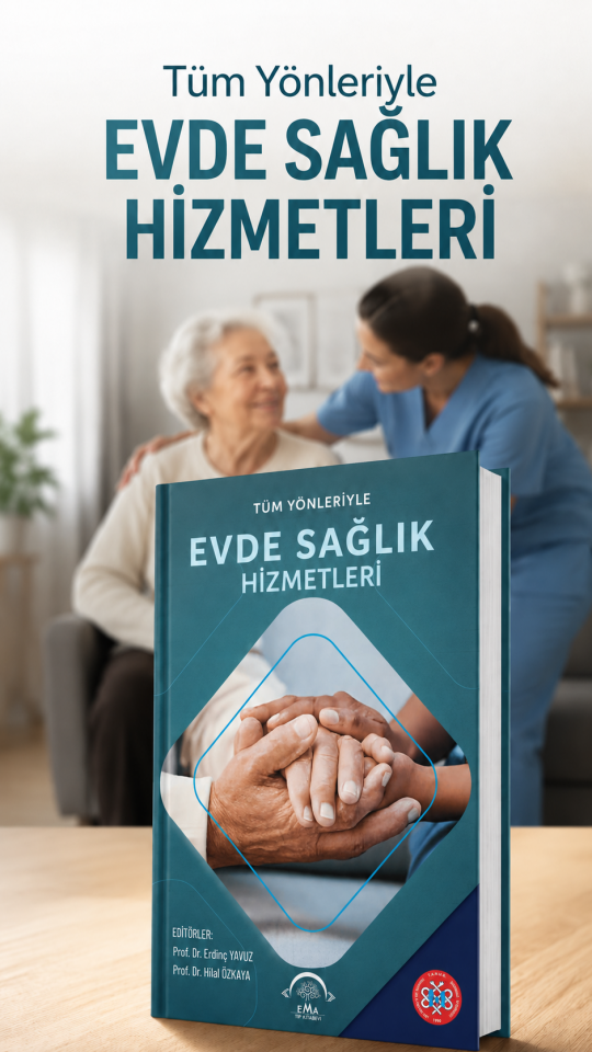 Tüm Yönleriyle Evde Sağlık Hizmetleri