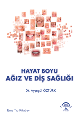 Hayat Boyu Ağız ve Diş Sağlığı